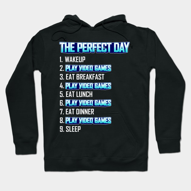 My Perfect Day Play Video Games  Funny Cool Gamer Hoodie by Gufbox